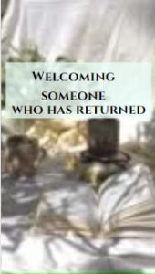 Welcoming someone who has returned