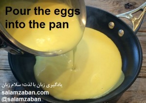 Pour the eggs into the pan