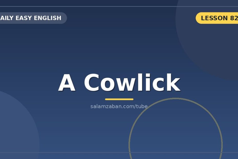اسمِ a cowlick و واژگانِ مو