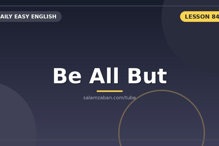 دو چهرۀ «all but»: نزدیکِ کامل و بهجز