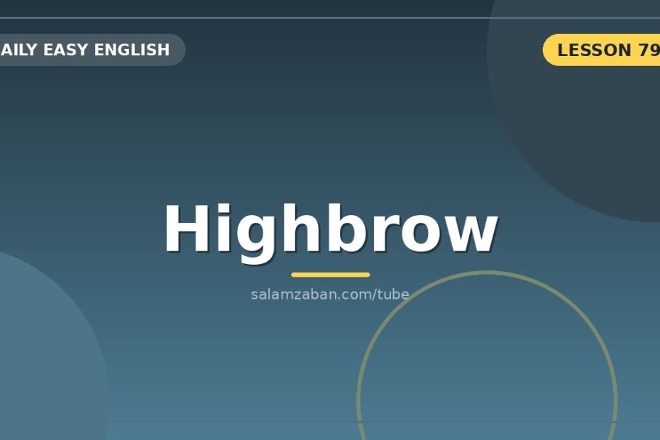 معنی highbrow
