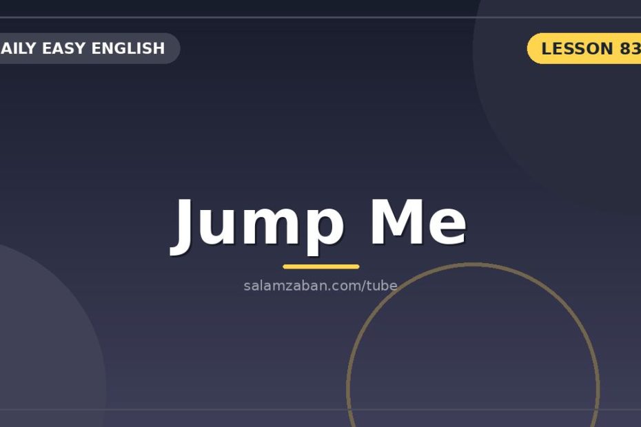 فعلِ عامیانه‌ی «jump» به معنای هجوم آوردن