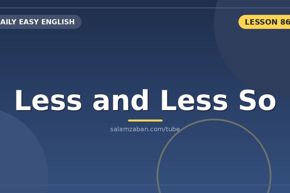تکرارِ مقایسۀ «less and less» برایِ سیرِ نزولی